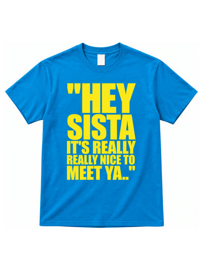 Hey Sista T-Shirt